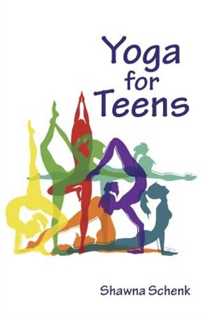 Yoga For Teens by Shawna Schenk, Paperback | Indigo Chapters