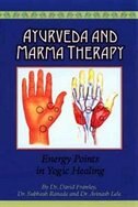 Ayurveda And Marma Therapy: Energy Points In Yogic Healing by David Frawley, Paperback | Indigo Chapters