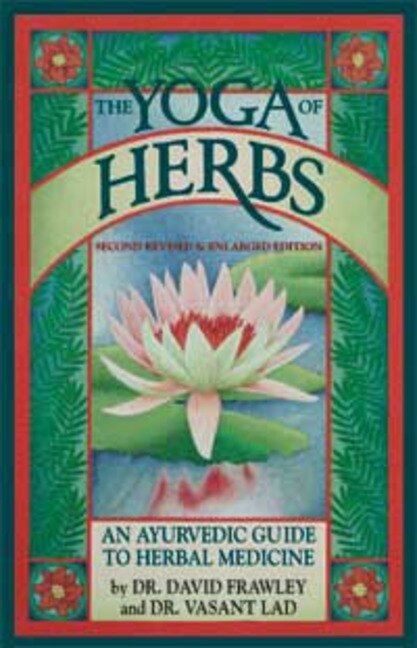 The Yoga of Herbs by David Frawley, Paperback | Indigo Chapters