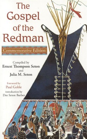 The Gospel of the Redman by Ernest Thompson Seton, Paperback | Indigo Chapters