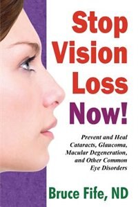 Stop Vision Loss Now by Bruce Fife, Paperback | Indigo Chapters