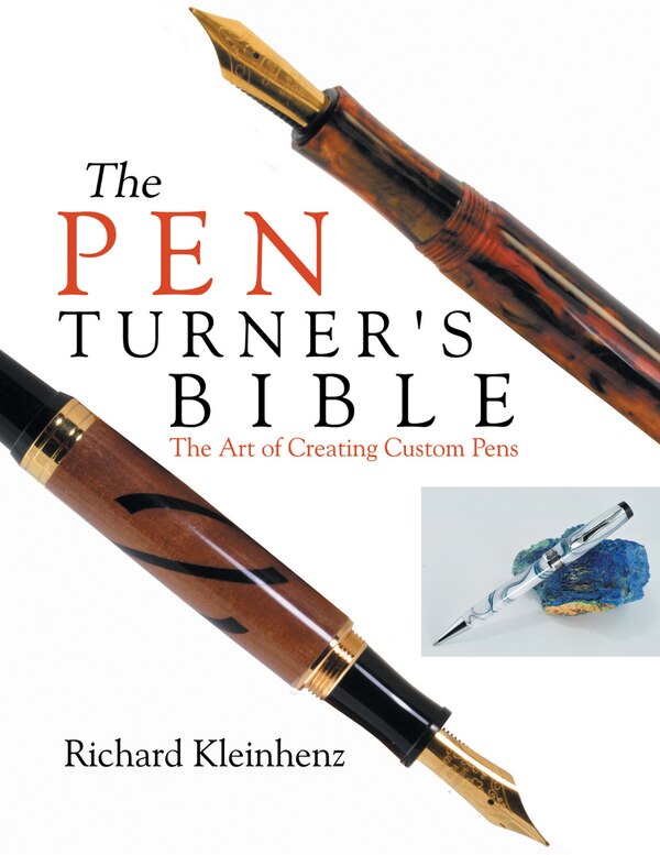 The Pen Turner's Bible by Richard Kleinhenz, Paperback | Indigo Chapters