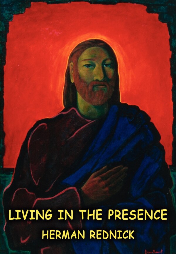 Living in the Presence by Herman Rednick, Paperback | Indigo Chapters