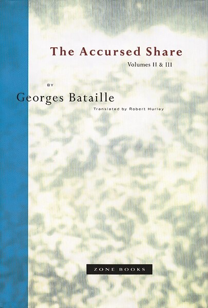 The Accursed Share Volumes II & III by Georges Bataille, Paperback | Indigo Chapters