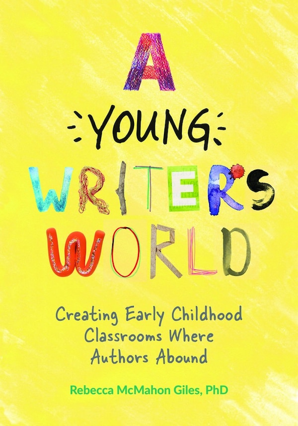 A Young Writer's World by Rebecca McMahon Giles, Paperback | Indigo Chapters