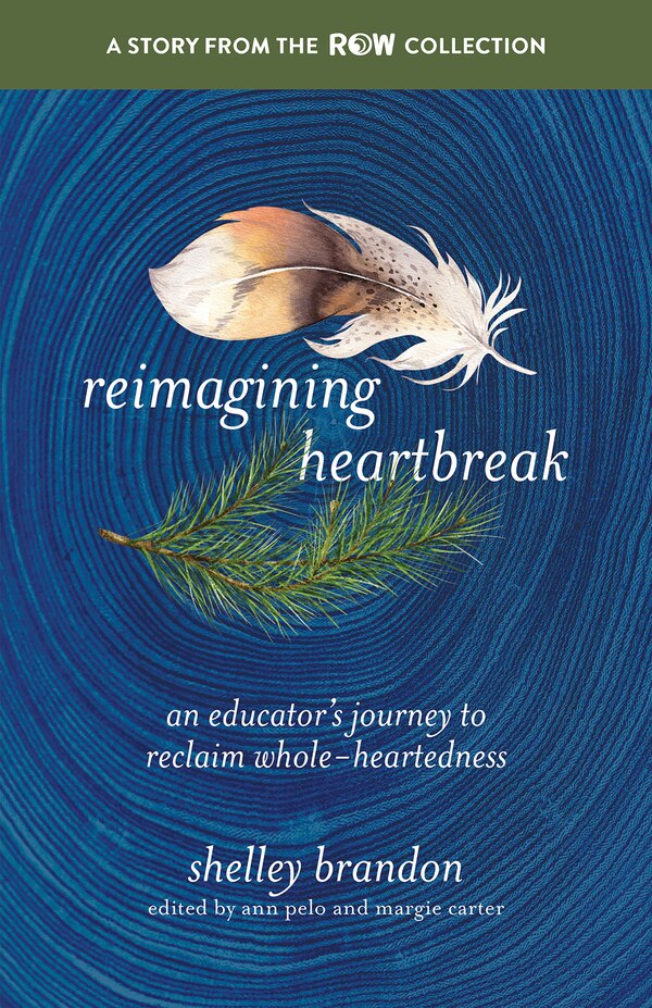 Reimagining Heartbreak by Shelley Brandon, Paperback | Indigo Chapters