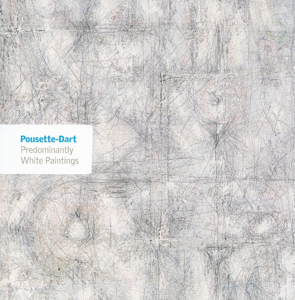 Pousette-Dart: Predominantly White Paintings by David Anfam, Paperback | Indigo Chapters