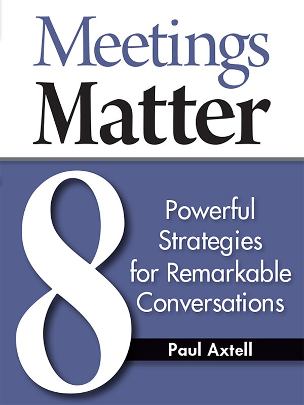 Meetings Matter by Paul Axtell, Paperback | Indigo Chapters