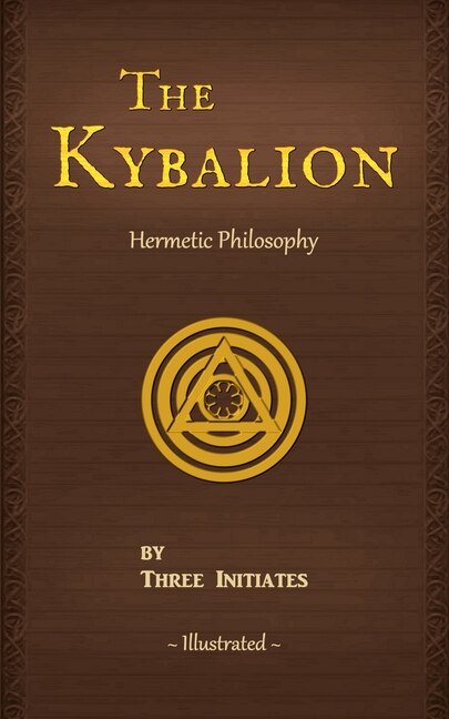 The Kybalion by Three Initiates, Paperback | Indigo Chapters