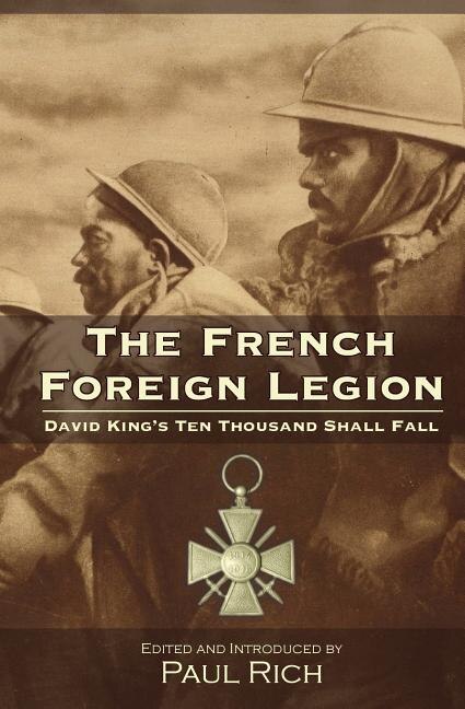 The French Foreign Legion by David King, Paperback | Indigo Chapters