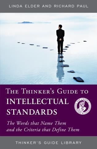 The Thinker's Guide to Intellectual Standards by Linda Elder, Paperback | Indigo Chapters