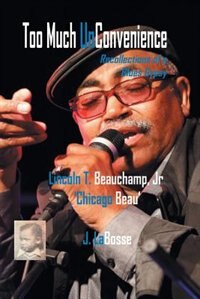 Too Much UnConvenience by Lincoln T Beauchamp, Paperback | Indigo Chapters