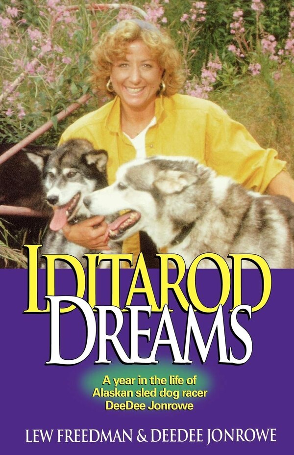 Iditarod Dreams by Lew Freedman, Paperback | Indigo Chapters