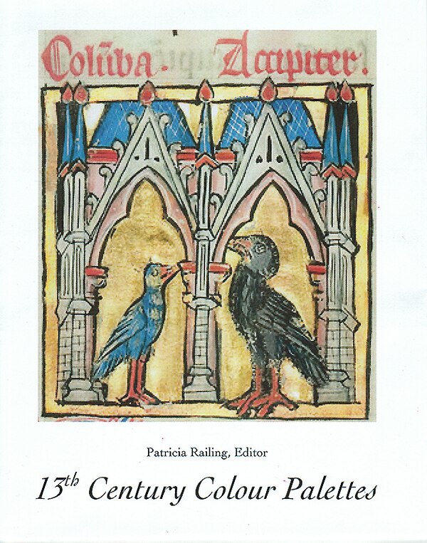 13th Century Colour Palettes by Patricia Railing, Paperback | Indigo Chapters