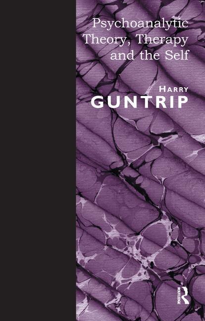 Psychoanalytic Theory Therapy And The Self by Harry Guntrip, Paperback | Indigo Chapters