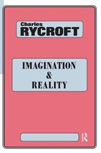 Imagination And Reality by Charles Rycroft, Paperback | Indigo Chapters