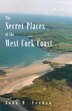 The Secret Places of the West Cork Coast by John M Feehan, Paperback | Indigo Chapters