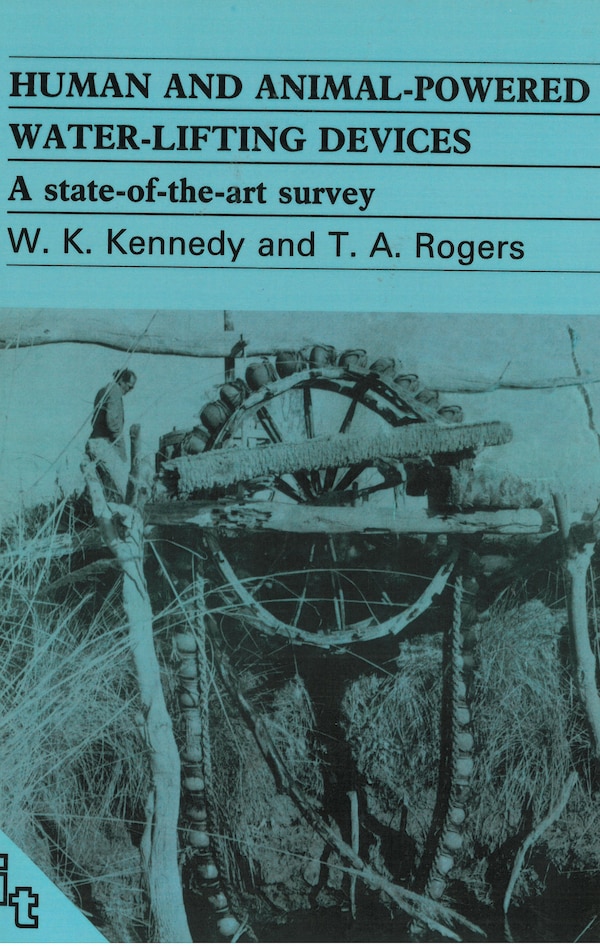 Human And Animal-powered Water Lifting Devices by Bill Kennedy, Paperback | Indigo Chapters