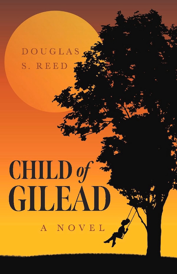 Child Of Gilead by Douglas S. Reed, Paperback | Indigo Chapters