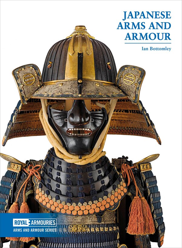 Japanese Arms And Armour by Ian Bottomley, Paperback | Indigo Chapters