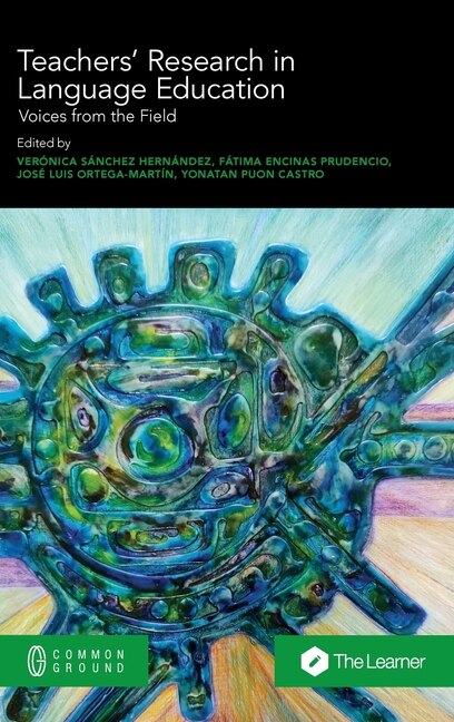 Teachers' Research in Language Education by Verónica Sánchez Hernández, Hardcover | Indigo Chapters