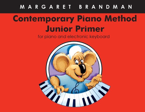 Contemporary Piano Method - Junior Primer by Margaret S Brandman, Paperback | Indigo Chapters