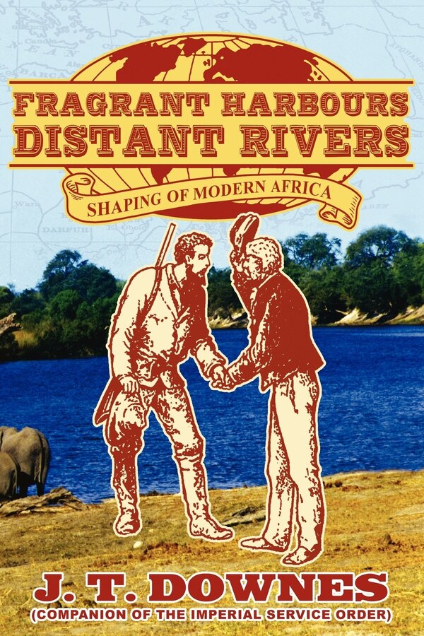 FRAGRANT HARBOURS - DISTANT RIVERS by John T Downes, Paperback | Indigo Chapters