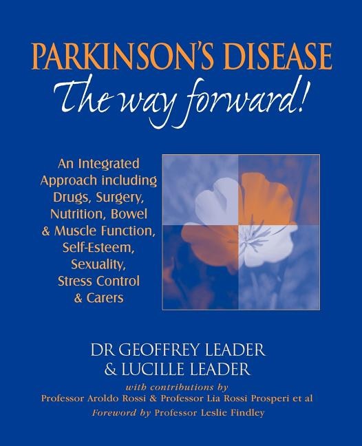 Parkinson's Disease The Way Forward - 2010 Revised Edition by Geoffrey Leader, Paperback | Indigo Chapters