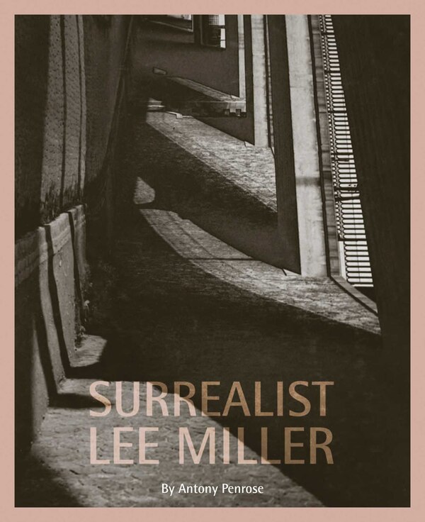 Surrealist Lee Miller by Antony Penrose, Paperback | Indigo Chapters
