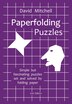 Paperfolding Puzzles by David Mitchell, Paperback | Indigo Chapters