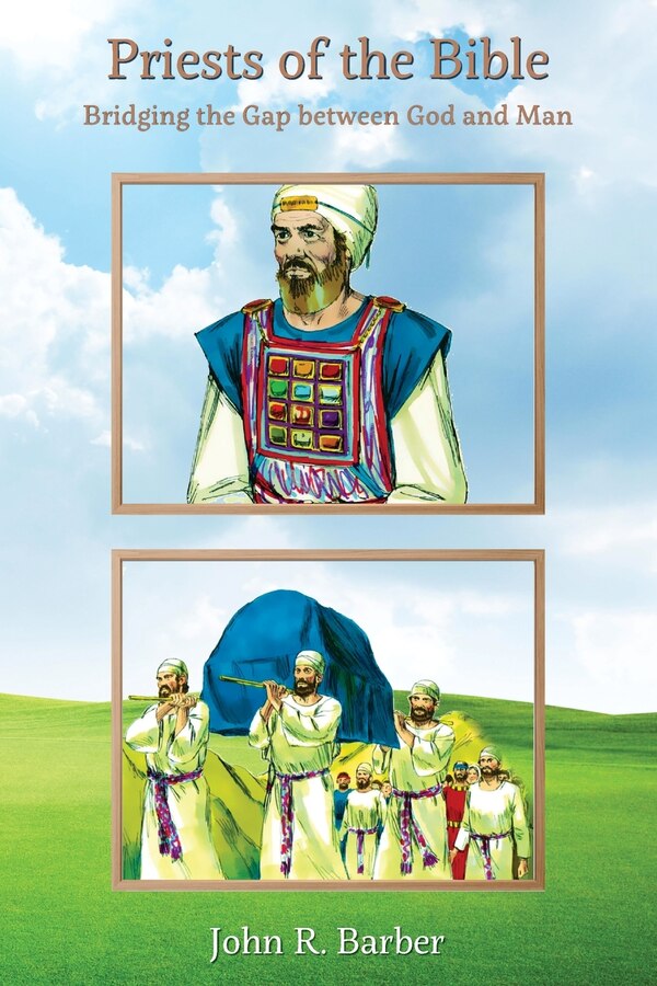 Priests of the Bible by John R Barber, Paperback | Indigo Chapters