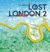 Lost London 2 by Vic Keegan, Hardcover | Indigo Chapters