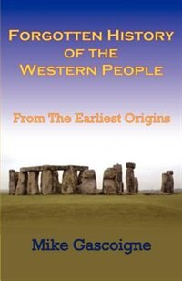 Forgotten History Of The Western People: From The Earliest Origins by Mike Gascoigne, Paperback | Indigo Chapters