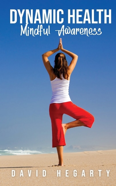Dynamic Health by David Hegarty, Paperback | Indigo Chapters