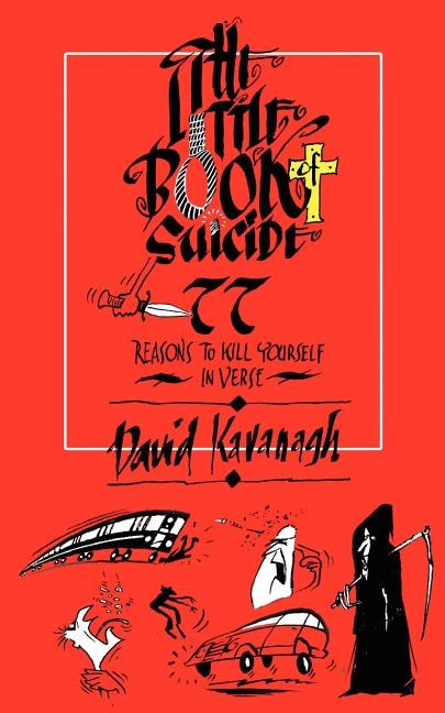 The Little Book of Suicide by David Kavanagh, Paperback | Indigo Chapters