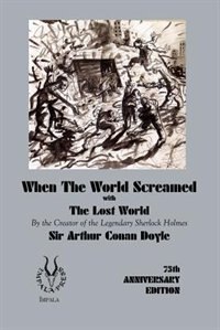 When The World Screamed With The Lost World by Sir Arthur Conan Doyle, Paperback | Indigo Chapters