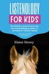 Listenology for Kids - The children's guide to horse care horse body language & behavior safety groundwork riding & training by Elaine Heney