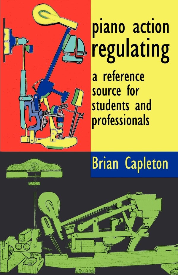 Piano Action Regulating by Brian Capleton, Paperback | Indigo Chapters