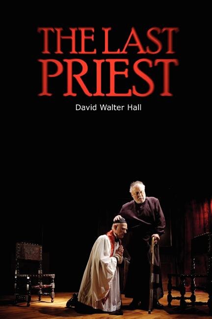 The Last Priest by David Walter Hall, Paperback | Indigo Chapters