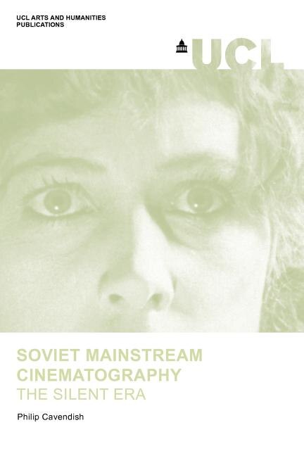 Soviet Mainstream Cinematography by Philip Cavendish, Paperback | Indigo Chapters