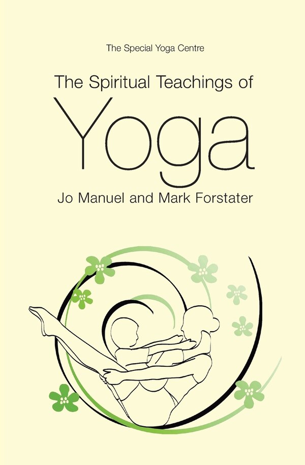 The Spiritual Teachings of Yoga by Joanna Manuel, Paperback | Indigo Chapters