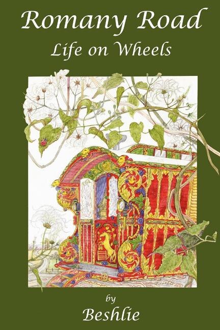 Romany Road - Life on Wheels by Beshlie, Paperback | Indigo Chapters