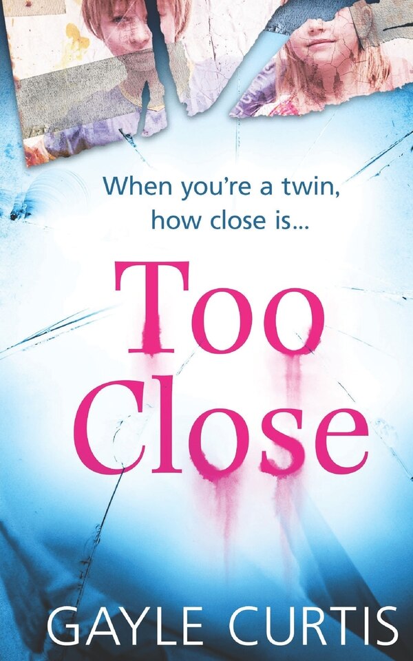 Too Close by Gayle Curtis, Paperback | Indigo Chapters