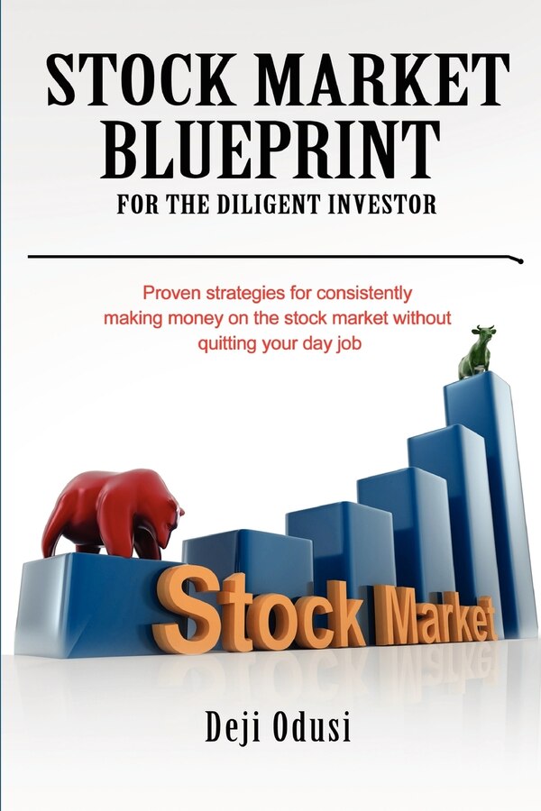 Stock Market Blueprint for the Diligent Investor by Deji Odusi, Paperback | Indigo Chapters