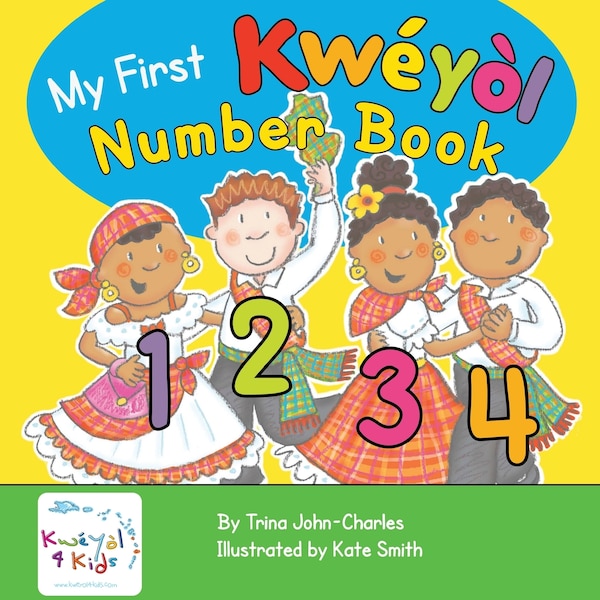 My First Kwéyòl Number Book by Trina John-Charles, Paperback | Indigo Chapters