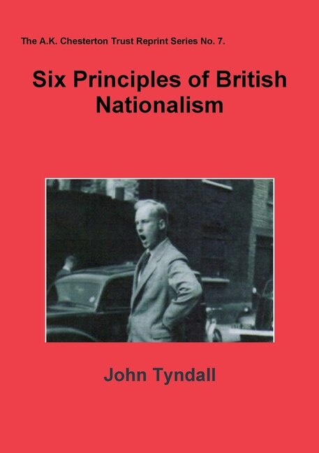 Six Principles of British Nationalism by John Tyndall, Paperback | Indigo Chapters