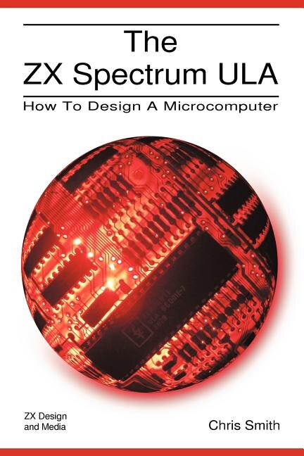 The ZX Spectrum Ula by Christopher David Smith, Paperback | Indigo Chapters