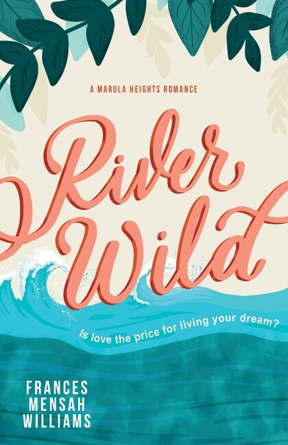 River Wild by Frances Mensah Williams, Paperback | Indigo Chapters