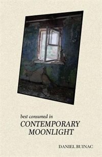 Best Consumed in Contemporary Moonlight by Daniel Buinac, Paperback | Indigo Chapters