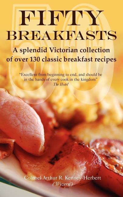 Fifty Breakfasts by Arthur Kenney-Herbert, Paperback | Indigo Chapters